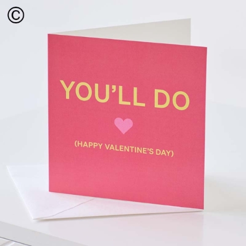 You'll Do Happy Valentine card